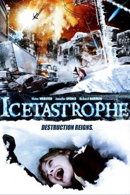 Icetastrophe อุกกาบาตน้ำแข็งถล่มโลก (2015)